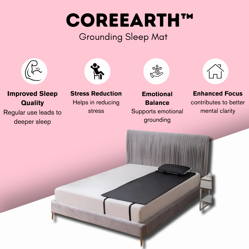 CoreEarth™ - Where Sleep Meets the Earth.